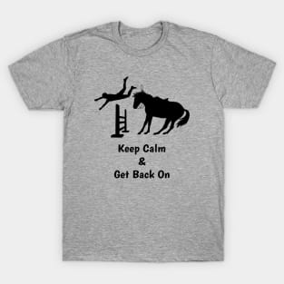 Keep Calm & Get Back On The Horse T-Shirt